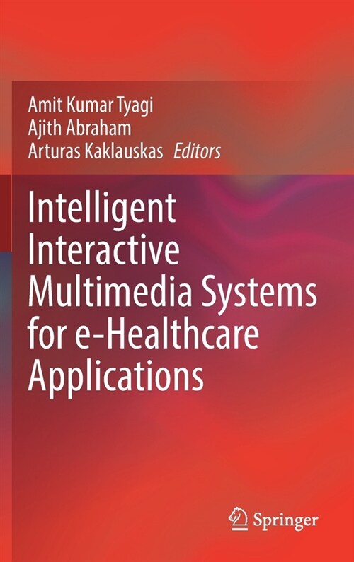 Intelligent Interactive Multimedia Systems for e-Healthcare Applications (Hardcover)