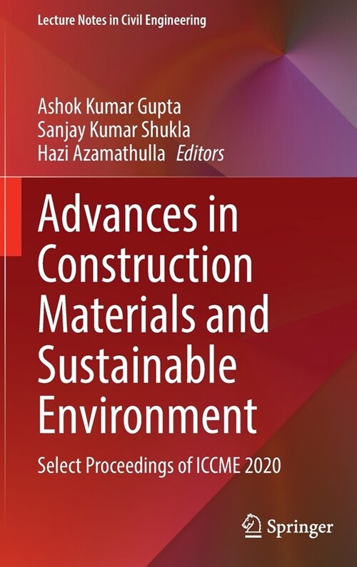 Advances in Construction Materials and Sustainable Environment: Select Proceedings of ICCME 2020 (Hardcover)