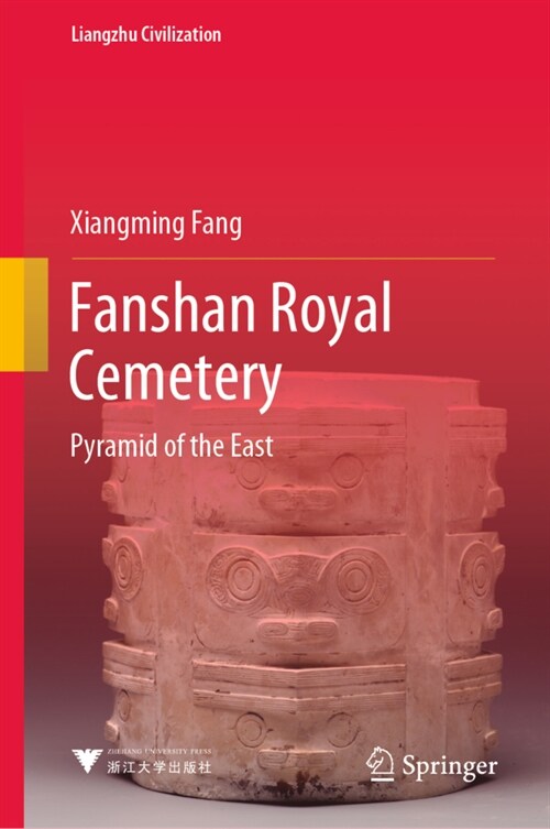 Fanshan Royal Cemetery: Pyramid of the East (Hardcover)