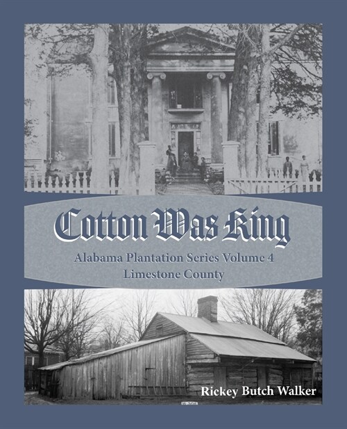 Cotton Was King Limestone County, Alabama (Paperback)