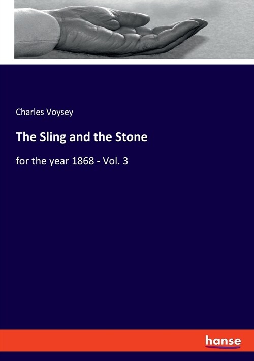 The Sling and the Stone: for the year 1868 - Vol. 3 (Paperback)