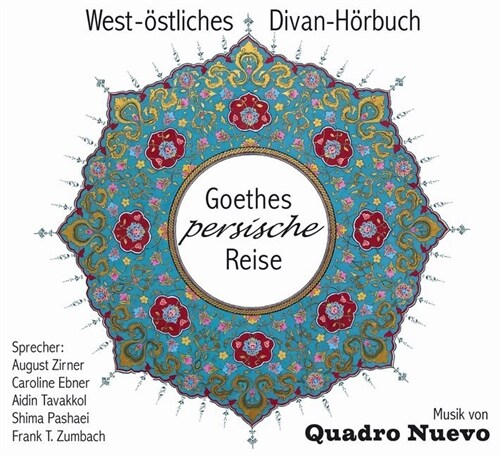 Goethes persische Reise, 1 Audio-CD (CD-Audio)