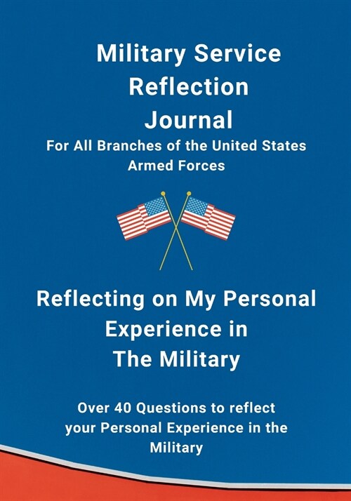 My Experience in The Military, My Self Reflection Military Journal (Paperback)