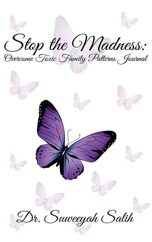 Stop the Madness: Overcome Toxic Family Patterns Journal (Hardcover)
