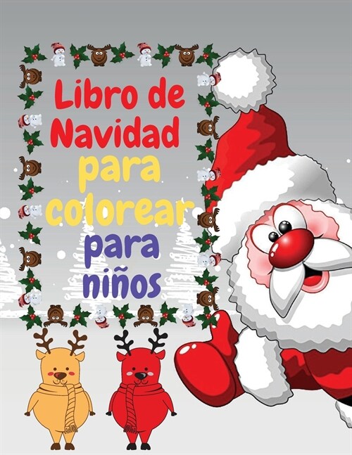 Libro de Navidad para colorear para ni?s: Libro para colorear f?il y divertido para los ni?s Regalo o regalo de Navidad para ni?s peque?s. (Paperback)