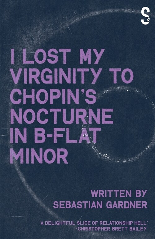 I Lost My Virginity to Chopins Nocturne in B-Flat Minor (Paperback)