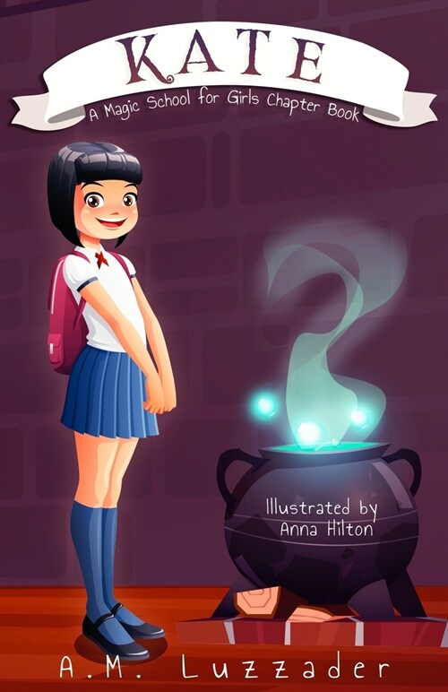 Kate: A Magic School for Girls Chapter Book (Paperback)