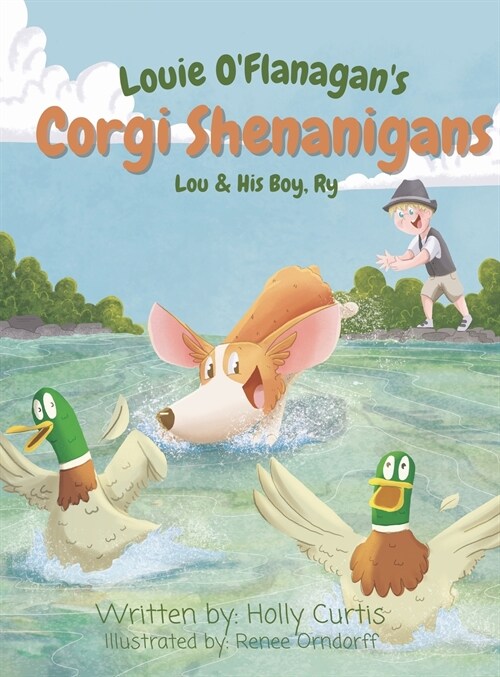 Louie OFlanagans Corgi Shenanigans: Lou & His Boy, Ry (Hardcover)