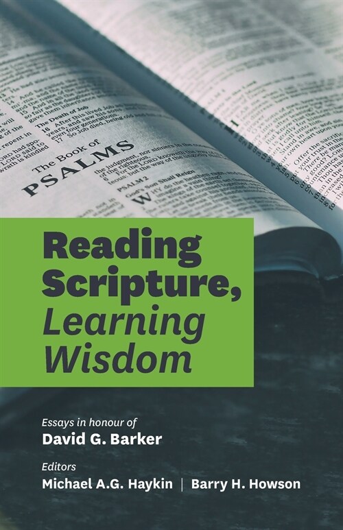 Reading Scripture, Learning Wisdom: Essays in honour of David G. Barker (Paperback)