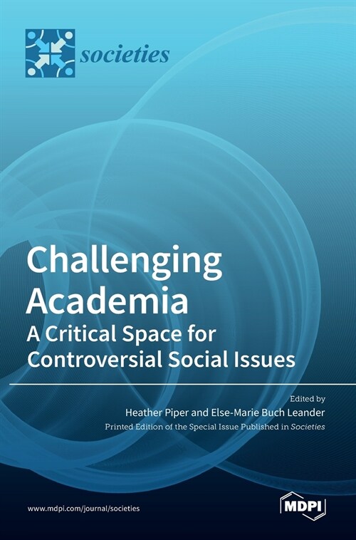 Challenging Academia: A Critical Space for Controversial Social Issues (Hardcover)