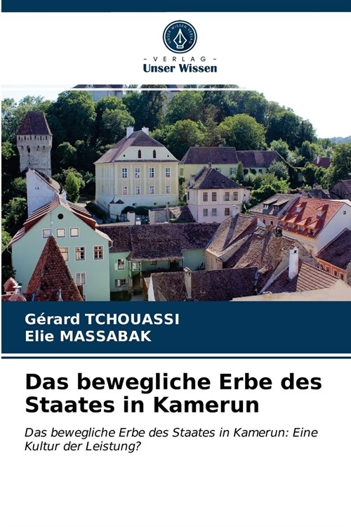 Das bewegliche Erbe des Staates in Kamerun (Paperback)