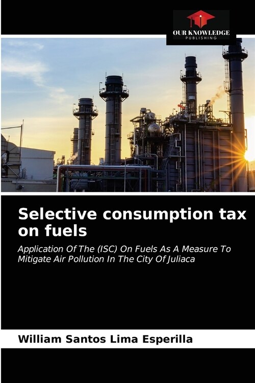 Selective consumption tax on fuels (Paperback)