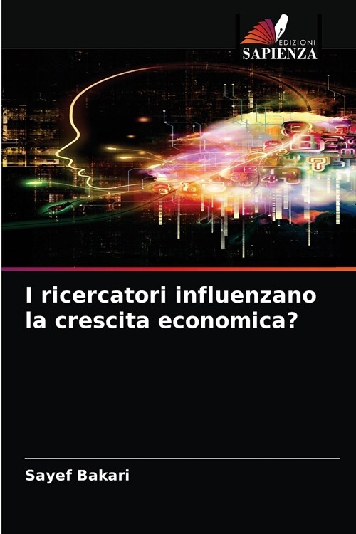 I ricercatori influenzano la crescita economica? (Paperback)