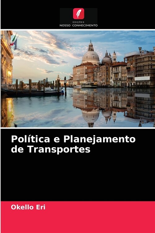 Pol?ica e Planejamento de Transportes (Paperback)