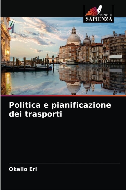 Politica e pianificazione dei trasporti (Paperback)