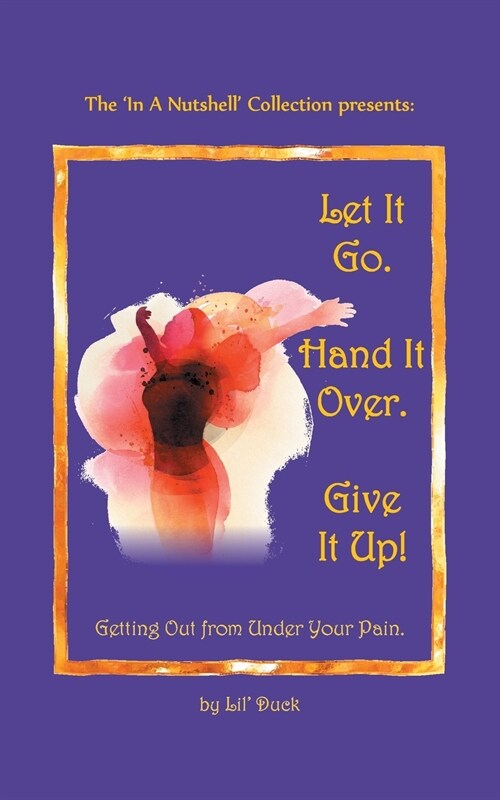 Let It Go. Hand It Over. Give It Up. (Paperback)