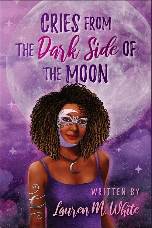 Cries from the Dark Side of the Moon (Paperback)