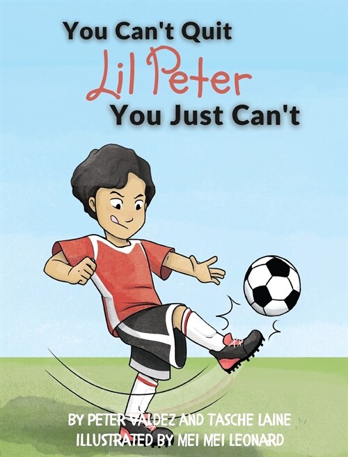 You Cant Quit Lil Peter You Just Cant (Hardcover)