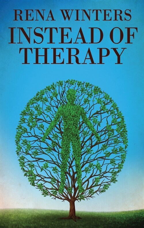 Instead Of Therapy (Hardcover)