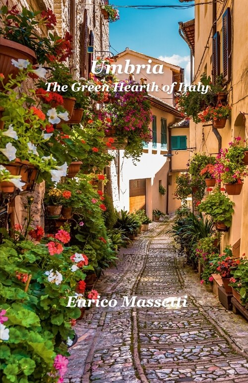 Umbria The Green Hearth of Italy (Paperback)