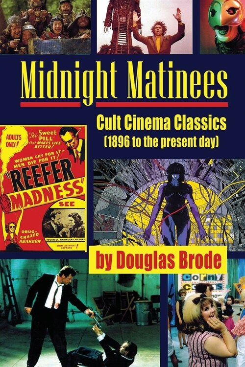 Midnight Matinees: Cult Cinema Classics (1896 to the present day) (Paperback)