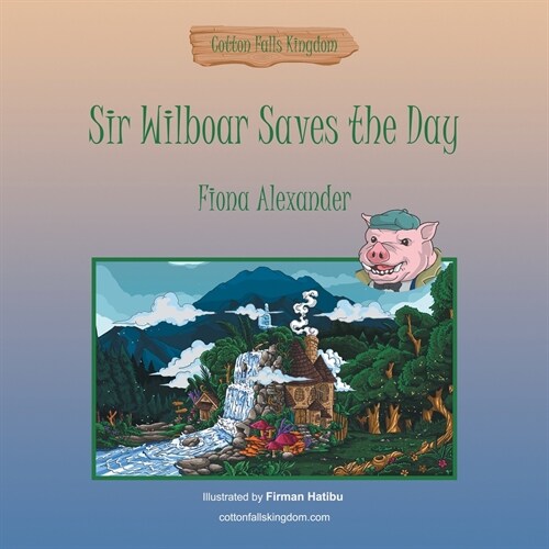 Sir Wilboar Saves the Day (Paperback)