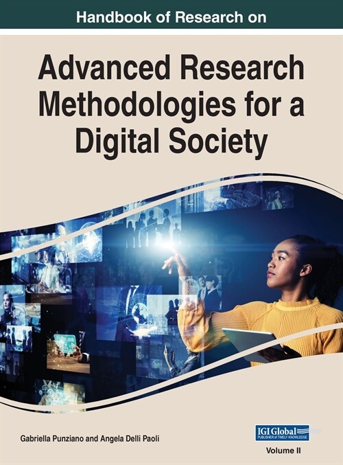 Handbook of Research on Advanced Research Methodologies for a Digital Society, VOL 2 (Hardcover)