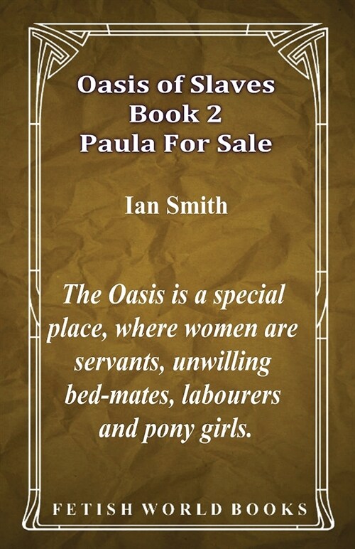 Oasis of Slaves Book 2 - Paula For Sale (Paperback)