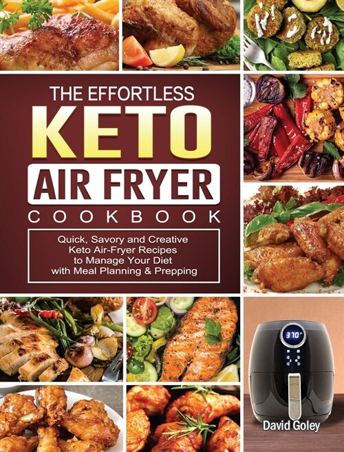 The Effortless Keto Air-Fryer Cookbook (Hardcover)