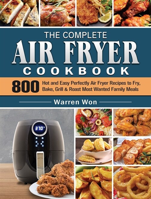 The Complete Air Fryer Cookbook (Hardcover)
