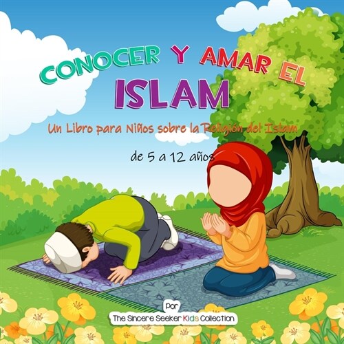 Conocer y Amar el Islam (Paperback)