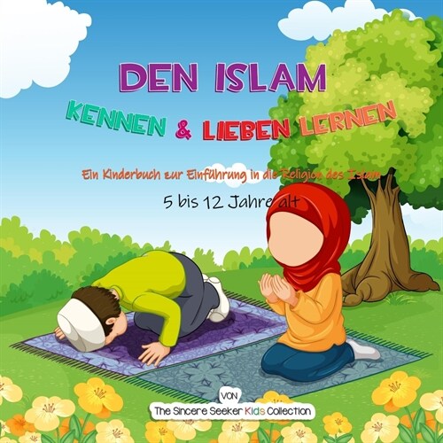 Den Islam kennen & lieben lernen (Paperback)