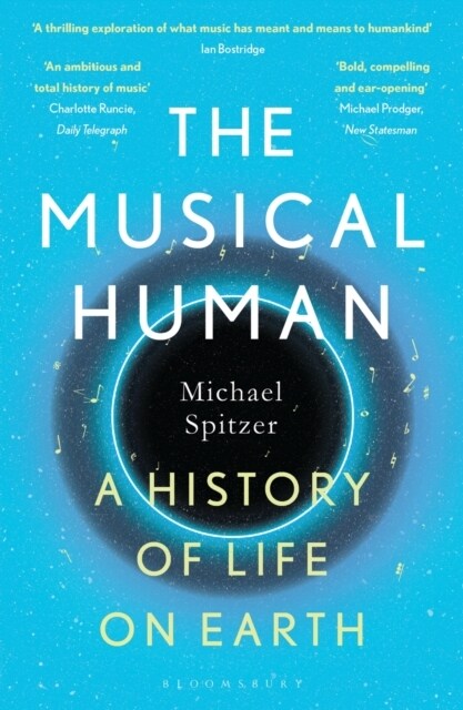 The Musical Human : A History of Life on Earth – A BBC Radio 4 Book of the Week (Paperback)