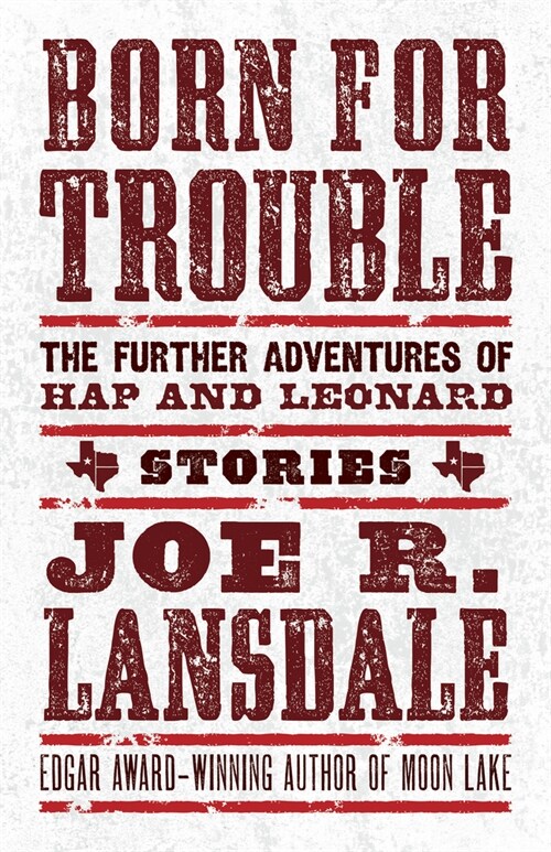 Born for Trouble: The Further Adventures of Hap and Leonard (Paperback)