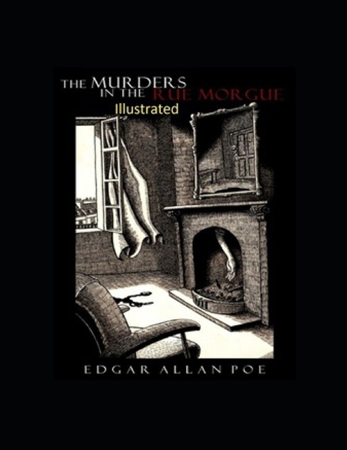 The Murders in the Rue Morgue Illustrated (Paperback)