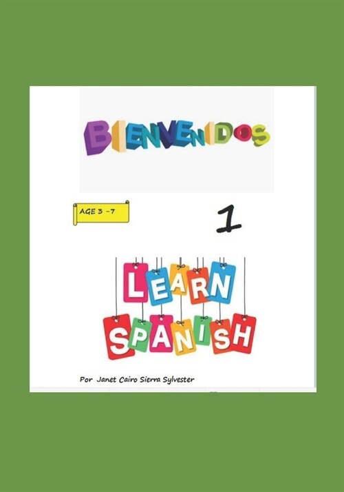 BIENVENIDOS LEARNING SPANISH 1 Age 3 - 7 (Paperback)