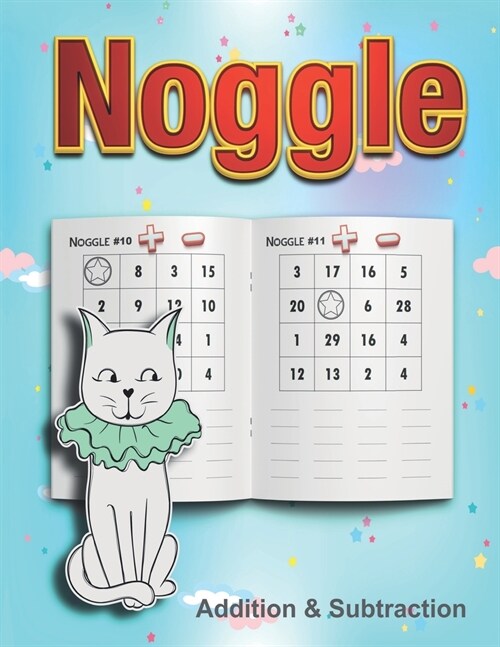 Noggle: Noggle - Addition & Subtraction Workbook: Math Boggle, A Fun Math Activity,60 Pages, Ages 5 years and over,8.5 x 11-in (Paperback)