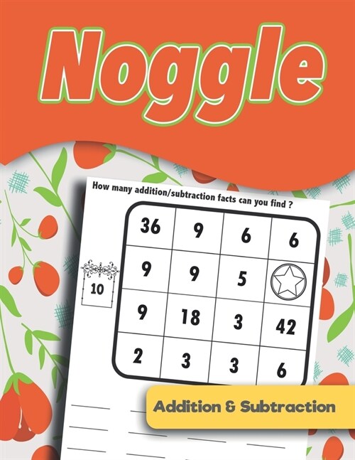 Noggle: Noggle - Addition & Subtraction Workbook: Math Boggle, A Fun Math Activity,60 Pages, Ages 5 years and over,8.5 x 11-in (Paperback)