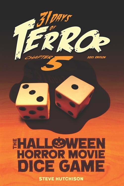 31 Days of Terror (2021): The Halloween Horror Movie Dice Game (Paperback)