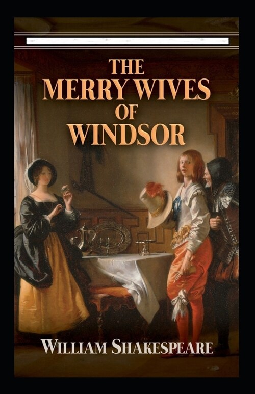 The Merry Wives of Windsor Annotated (Paperback)