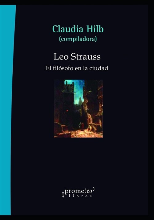 Leo Strauss: El fil?ofo en la ciudad (Paperback)