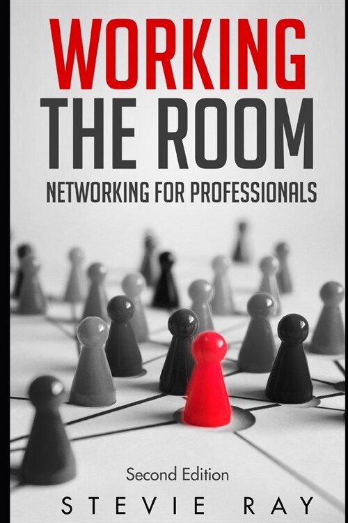 Working the Room: Networking for Professionals (Paperback)