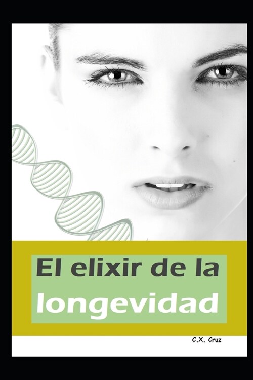El elixir de la longevidad (Paperback)