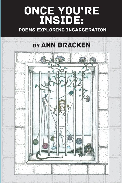 Once Youre Inside: Poems Exploring Incarceration (Paperback)