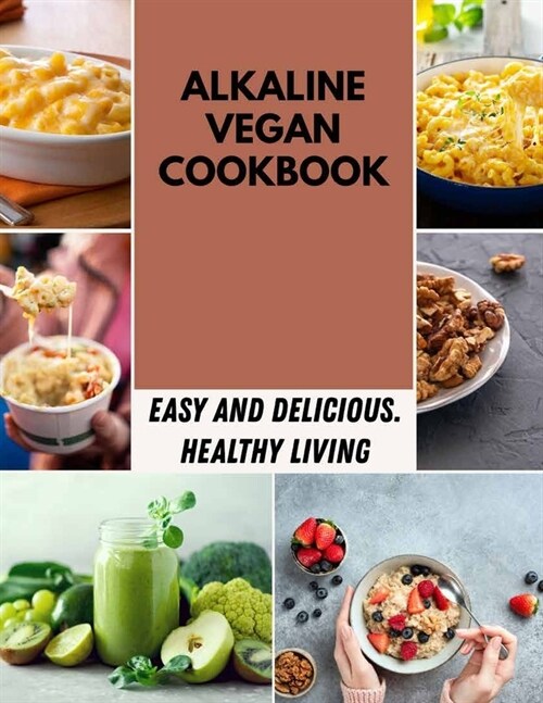 Alkaline Vegan Cookbook: Easy Tools and Techniques Coffee, Espresso Drinks to Make at Home (Paperback)