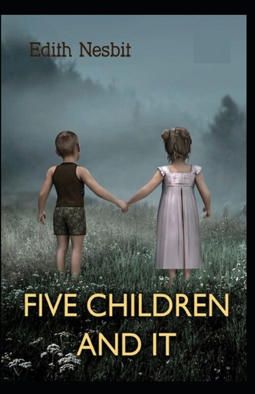 Five Children and It(classics illustrated) (Paperback)