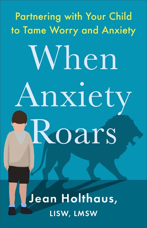 When Anxiety Roars (Hardcover)