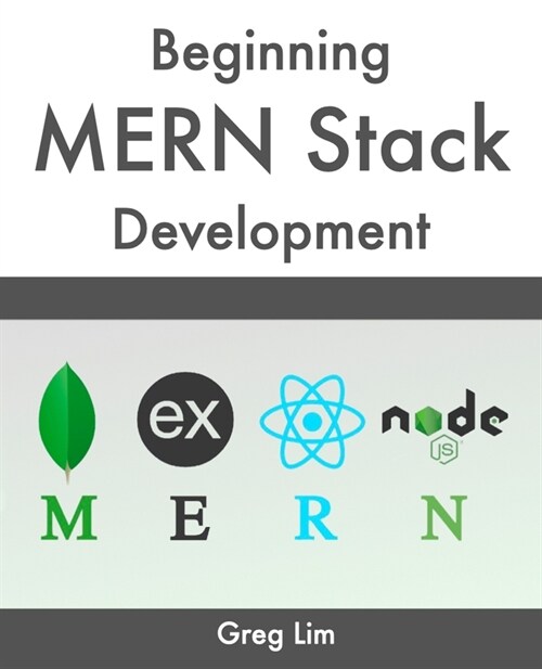 Beginning MERN Stack: Build and Deploy a Full Stack MongoDB, Express, React, Node.js App (Paperback)