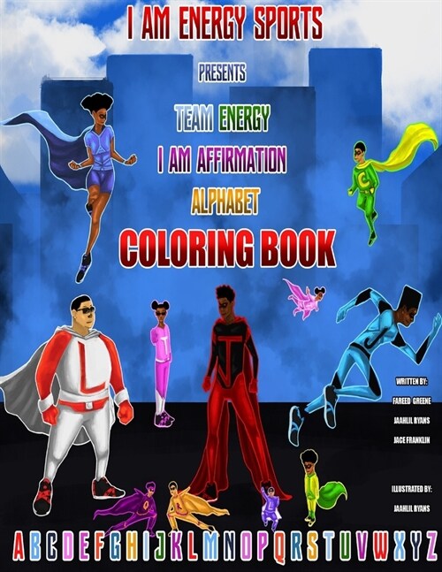 I Am Energy Sports Presents...: Team Energy I am Affirmation Alphabet Coloring Book (Paperback)
