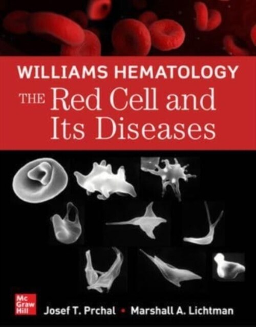 Williams Hematology: The Red Cell and Its Diseases (Paperback)